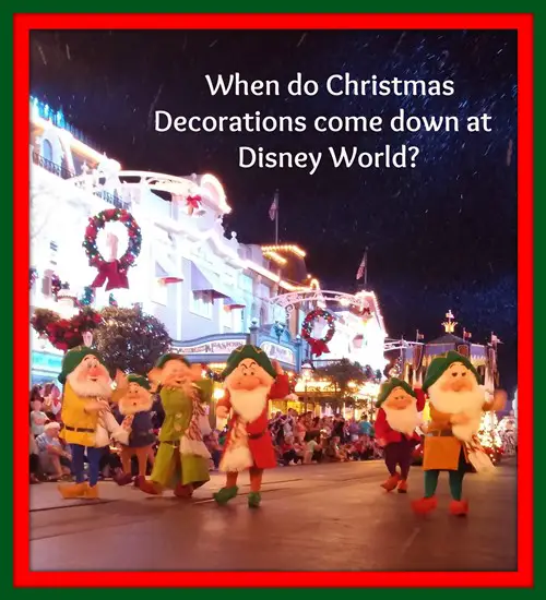 When do Christmas Decorations come down at Disney World?