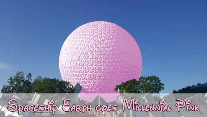 Disney Changing Spaceship Earth to Millennial Pink 1